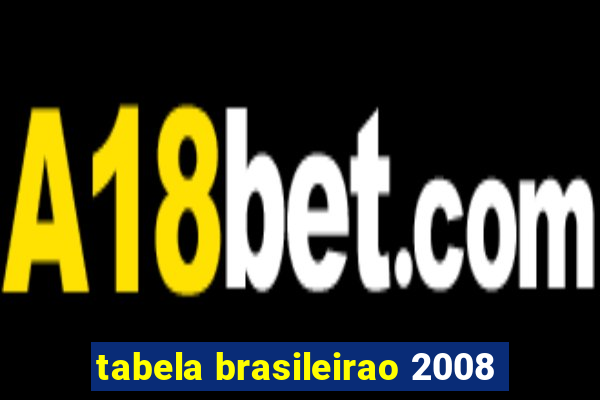 tabela brasileirao 2008